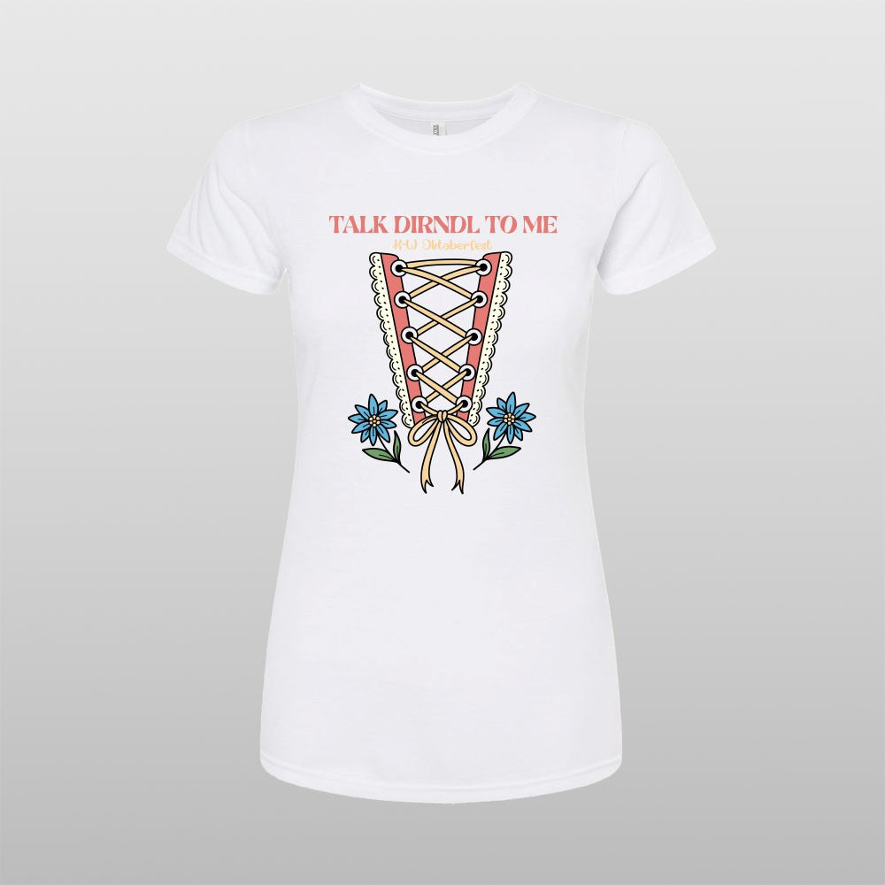 Talk Dirndl To Me T-Shirt